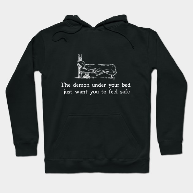 The Demon Under Your Bed Hoodie by LadyMorgan